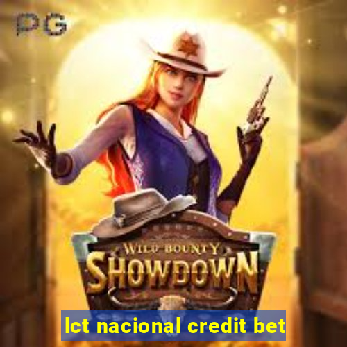 lct nacional credit bet